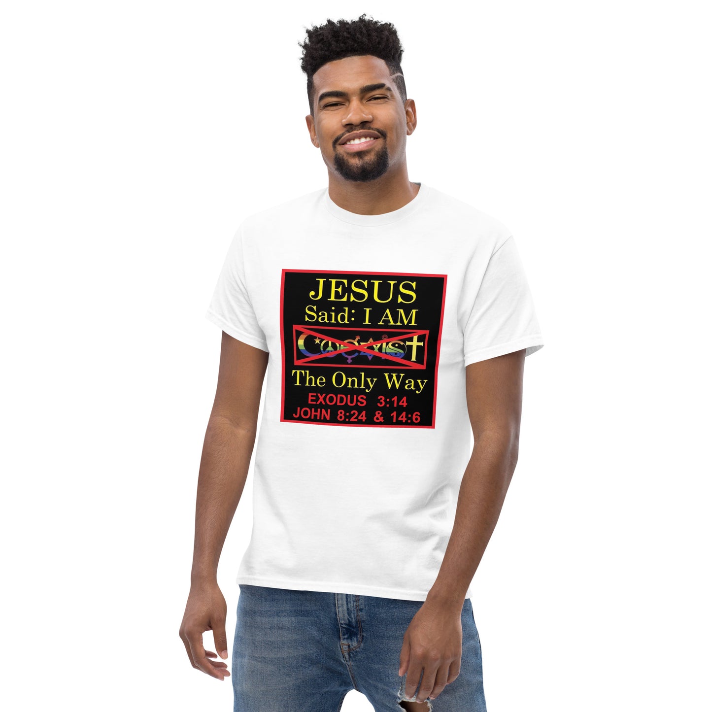 JESUS SAID I'AM THE ONLY WAY | Men's classic tee