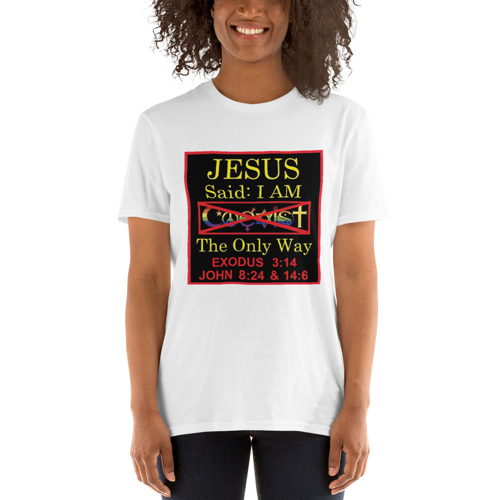 JESUS SAID I AM THE ONLY WAY | Short-Sleeve Womens T-Shirt | Front & Back Print