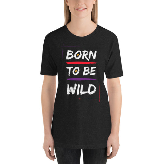 Born to be Wild | Women's t-shirt