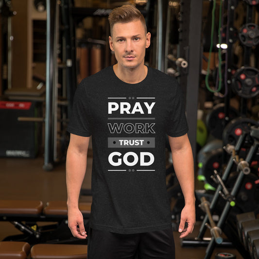 PRAY WORK TRUST GOD  | Men t-shirt