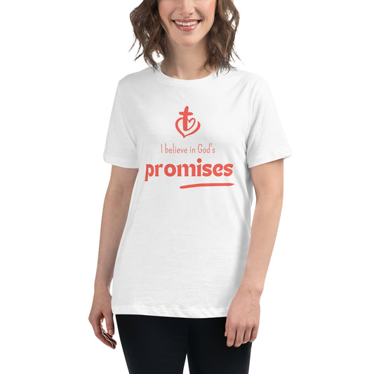 I Believe In GOD's Promise | Women's Relaxed T-Shirt