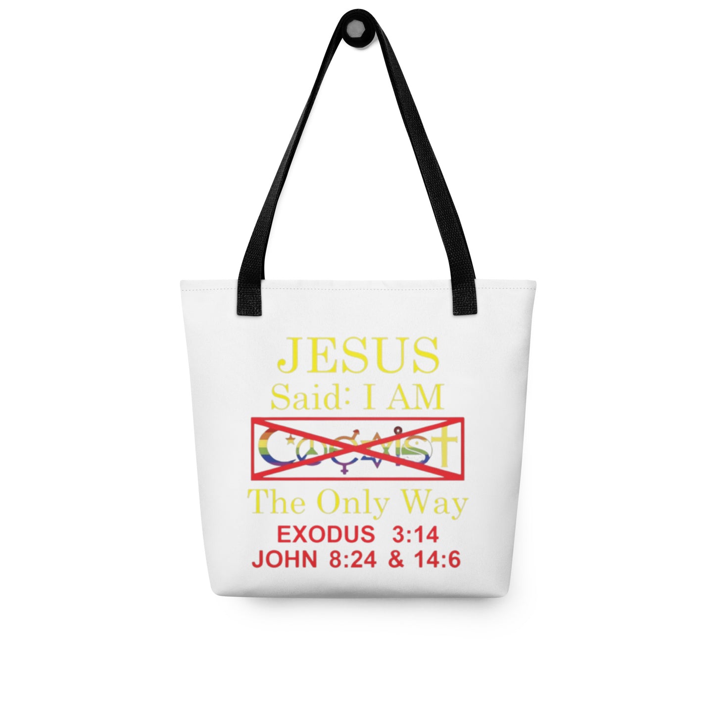 JESUS SAID I'AM THE ONLY WAY | Tote Bag