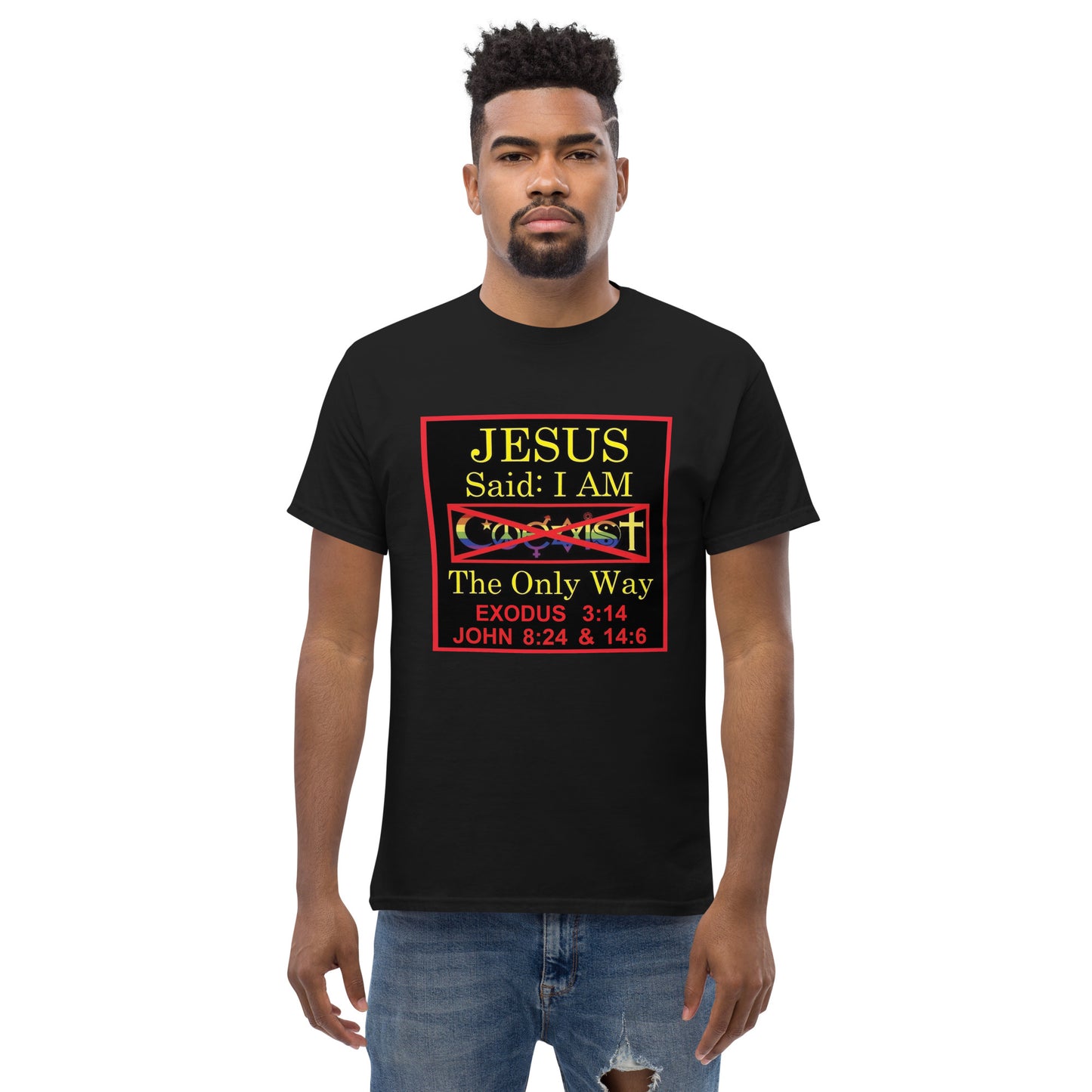 JESUS SAID I'AM THE ONLY WAY | Men's classic tee