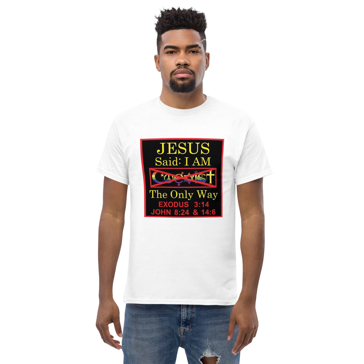 JESUS SAID I'AM THE ONLY WAY | Men's classic tee