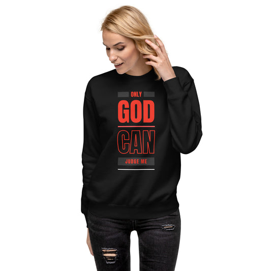 Only God Can Judge Me | Women Premium Sweatshirt