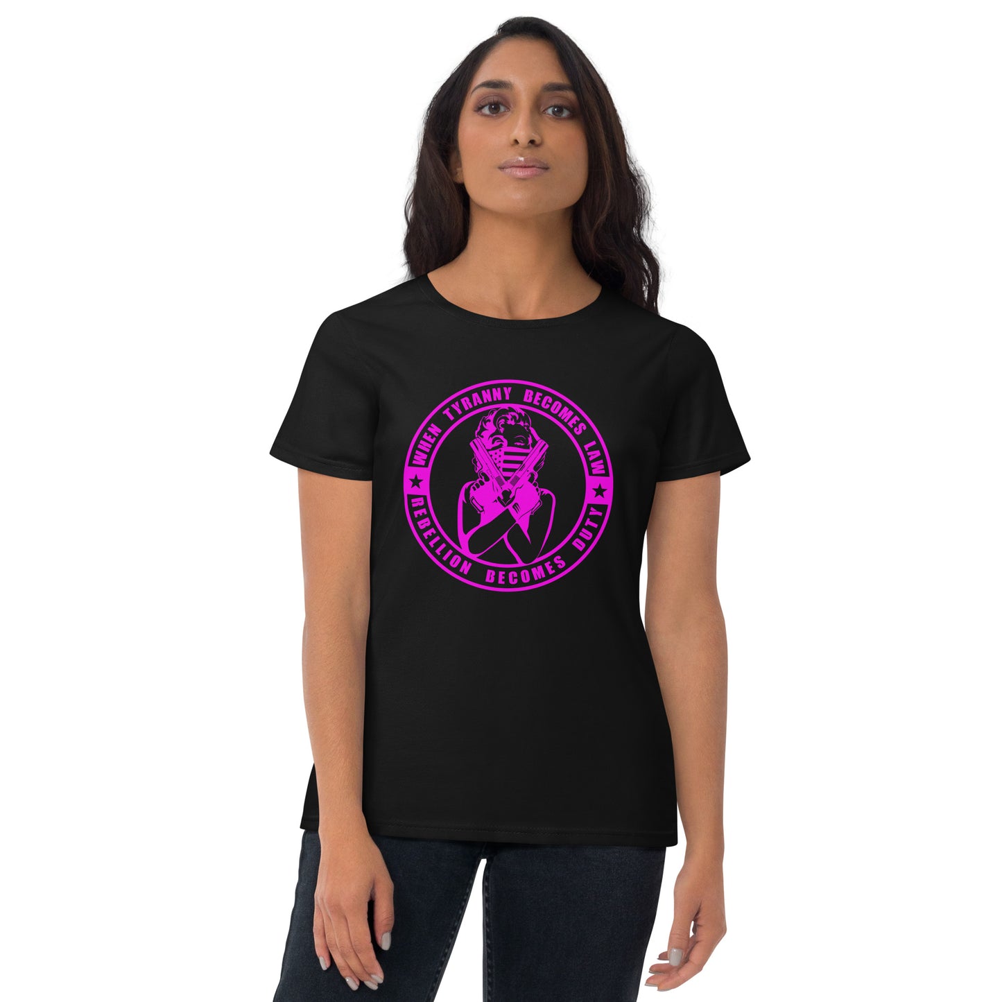 When Tyranny Becomes Law Rebellion Becomes Duty | Women's short sleeve T-Shirt