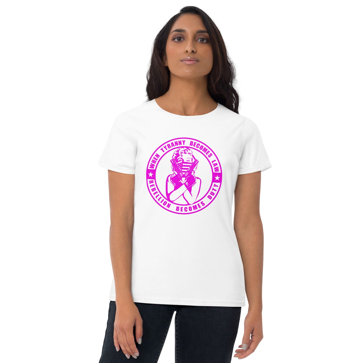 When Tyranny Becomes Law Rebellion Becomes Duty | Women's short sleeve T-Shirt